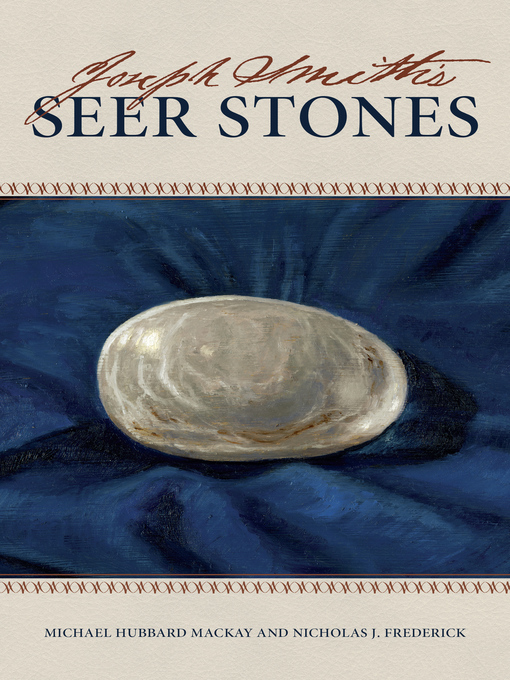Title details for Joseph Smith's Seer Stones by Michael Hubbard Mackay - Wait list
